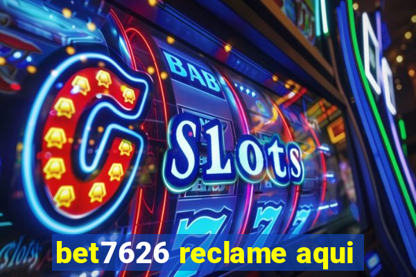 bet7626 reclame aqui